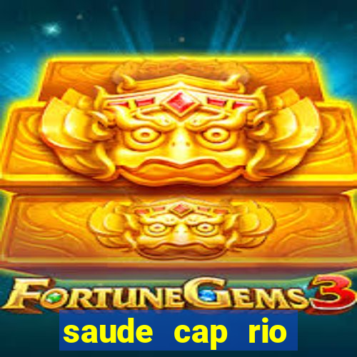 saude cap rio preto resultado